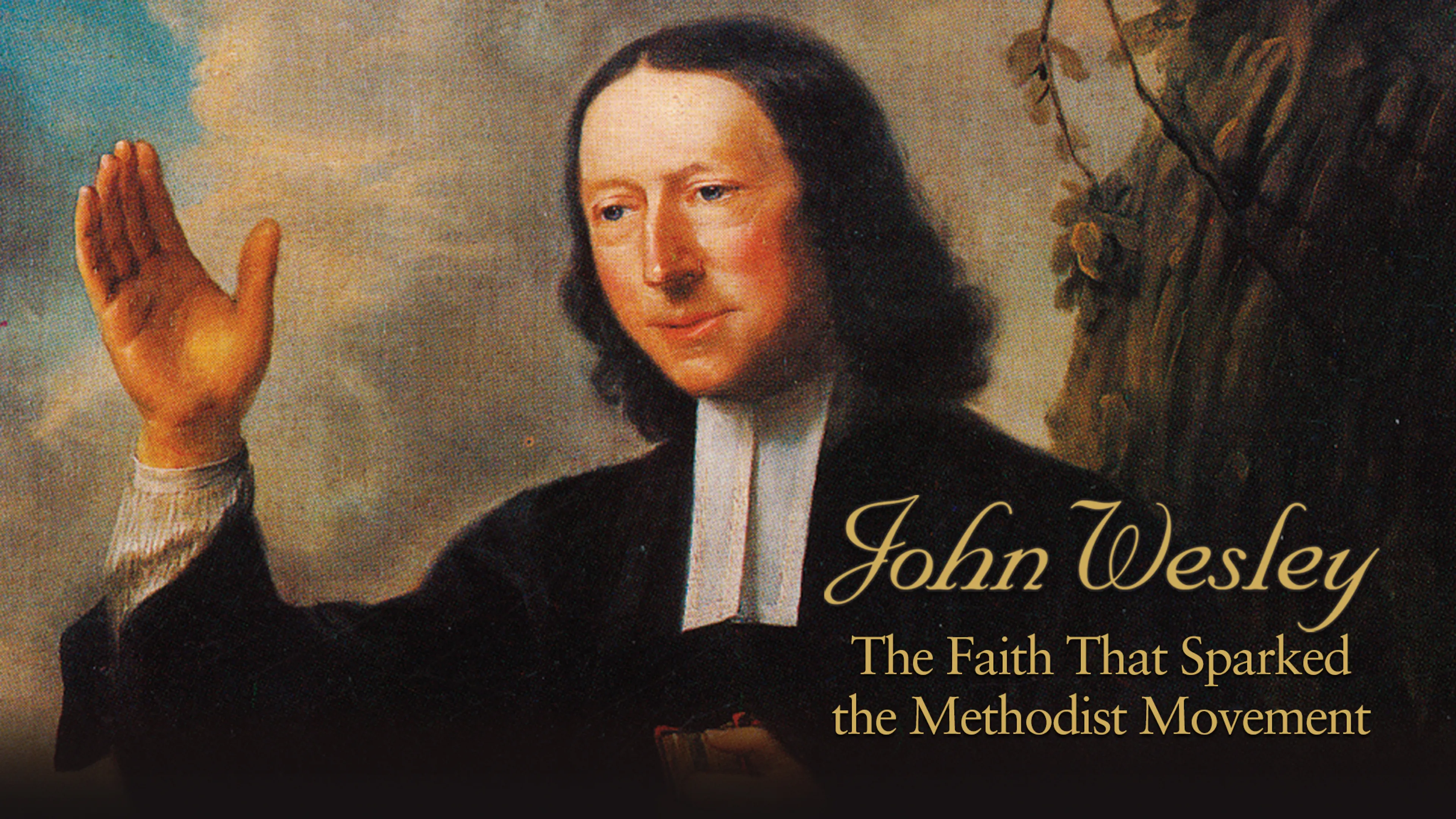 John Wesley: The Faith That Sparked the Methodist Movement poster